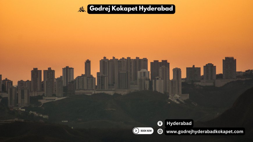 Godrej Kokapet Hyderabad: Discover Your Dream Home