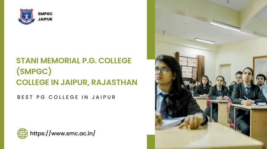 The Top-Rated PG Colleges of Rajasthan that you should know about!