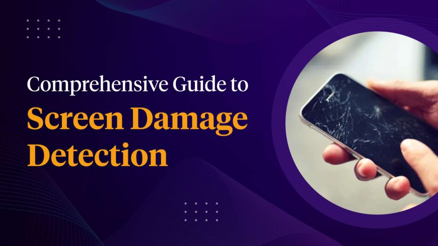 Quick and Reliable Screen Damage Detection Tool