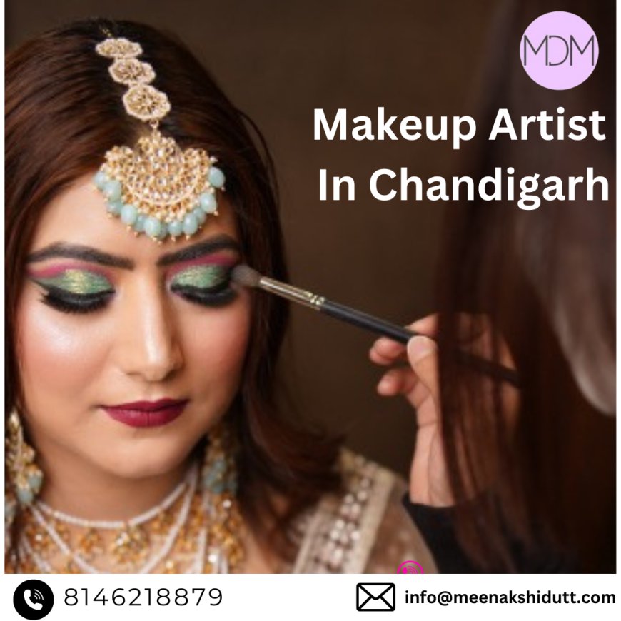 Top 10 Makeup Artist in Chandigarh