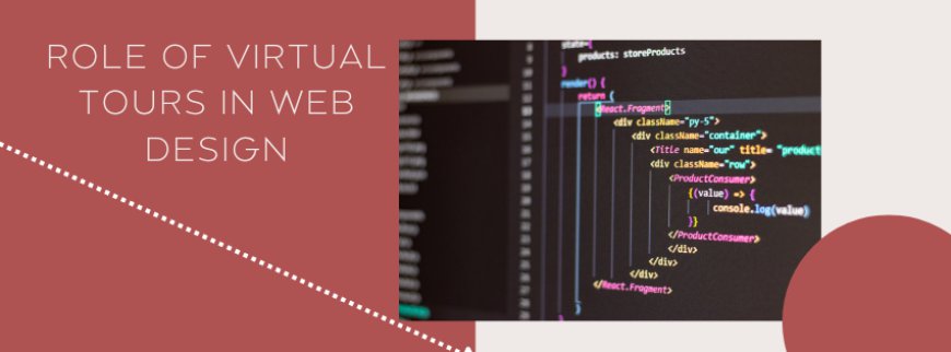Role of Virtual Tours in Web Design