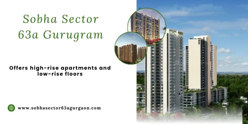 Sobha Sector 63a Golf Course Extension Road In Gurgaon | A Higher Quality Of Living