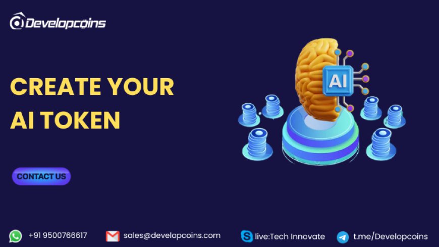 AI Token Development - Empowering The Blockchain Frontier Towards Advancement - Developcoins