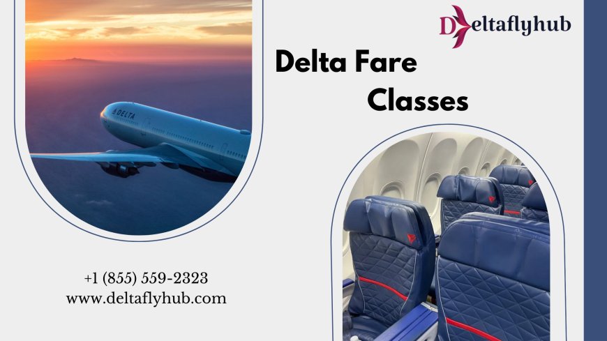 The Guide to Delta Air Lines Fare Classes