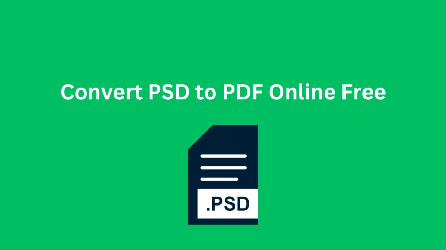 Convert PSD to PDF Online Free