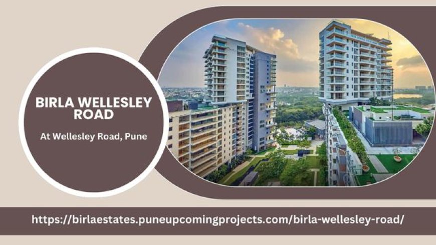 Birla Wellesley Road, Pune: A New Pre-Launch Residential Project by Birla Estates