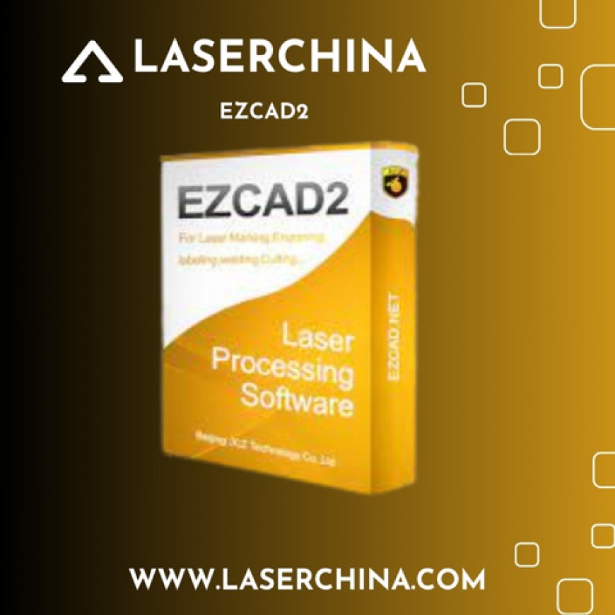 Unlock Your Laser Potential: EZCAD Download for Seamless Laser Control