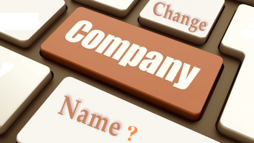 Change Name on Companies House: A Comprehensive Guide