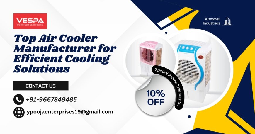 Top Air Cooler Manufacturer for Efficient Cooling Solutions