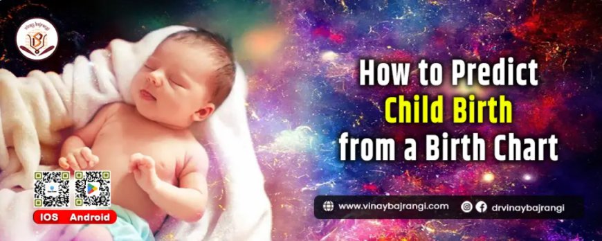 How to Know Child Prediction from Birth Date