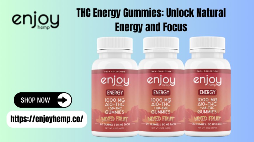 THC Energy Gummies for Uplifted Energy | Enjoy Hemp