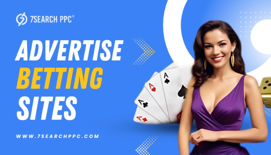 Top Tips for Attracting High-Conversion Traffic to Betting Sites