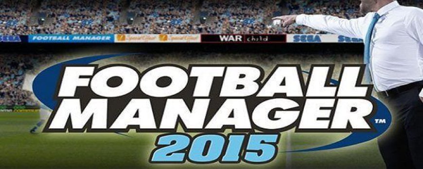 Download Football Manager 2015 PC Free Full Version