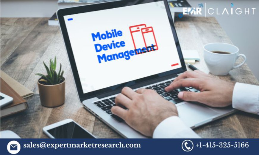 Mobile Device Management Market 2024-2032: Growth, Key Trends