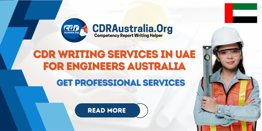 CDR Writing Services In UAE For Engineers Australia - Get Professional Services At CDRAustralia.Org