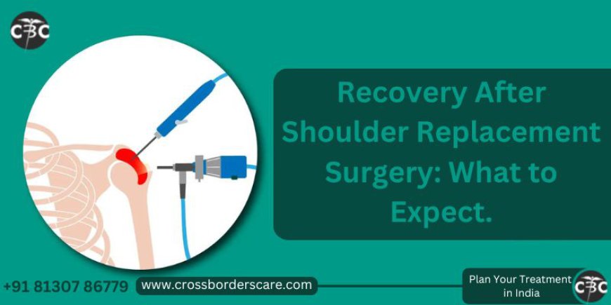 Shoulder Replacement Surgery: Which Option is The Best?