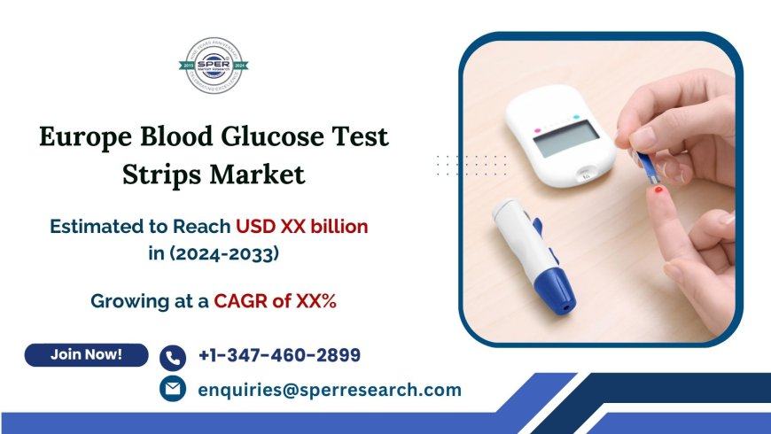 Europe Blood Glucose Test Strips Market Revenue, Growth, Trends, Challenges, and Future Opportunities up to 2033: SPER Market Research