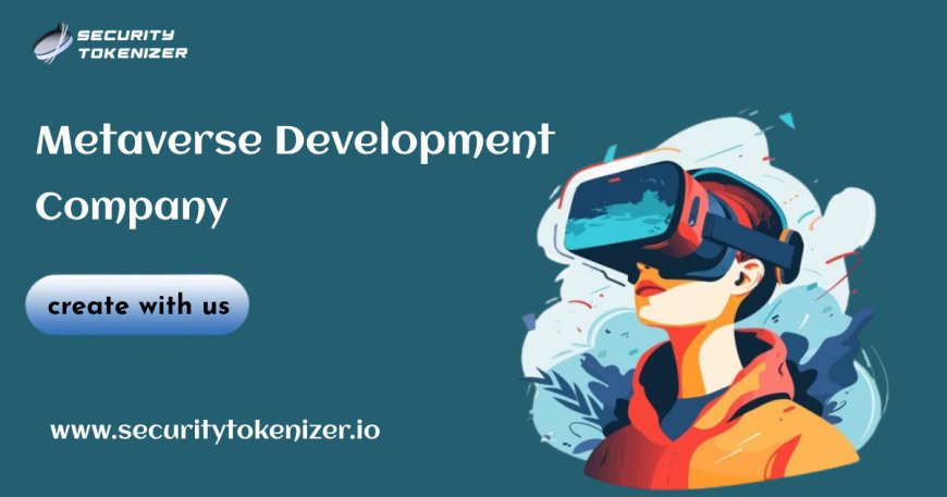 What are the Metaverse Development services provided by Security Tokenizer?