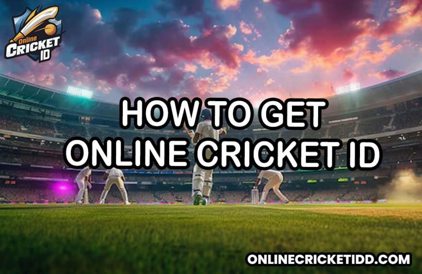 Online Cricket Id Is The Simplest Way  to Play Online