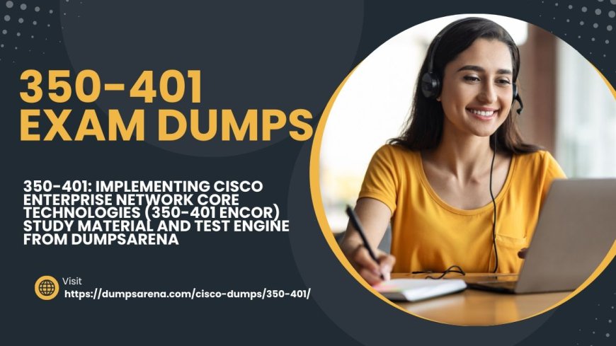 Cisco Enterprise Network Core Prep Guide: 350-401 ENCOR