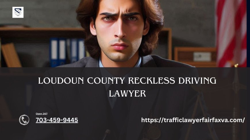 10 Things Everyone Hates About loudoun county reckless driving lawyer