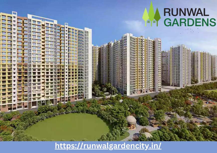 Runwal Garden City Dombivli 1 2 & 3 BHK Flats