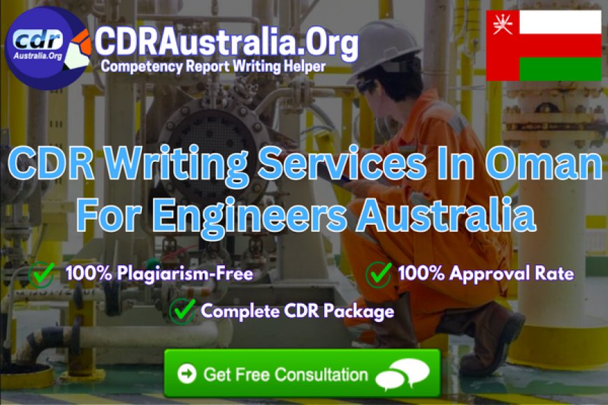 CDR Writing Services In Oman For Engineers Australia - Get Professional Services At CDRAustralia.Org