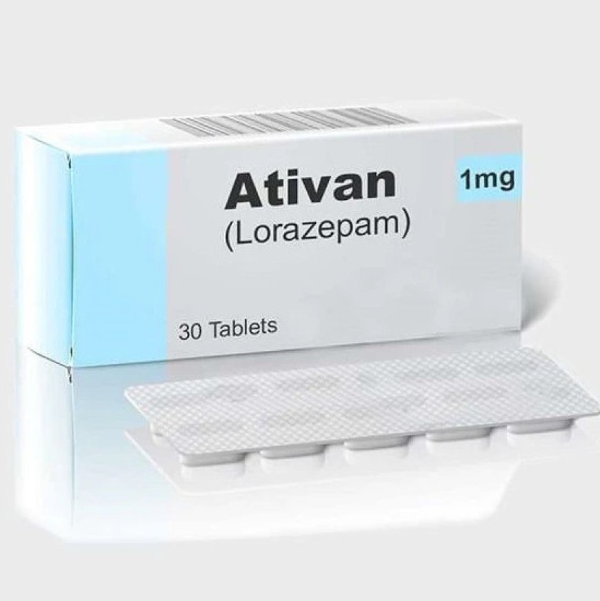 Buy Ativan Online with Confidence: Your Guide