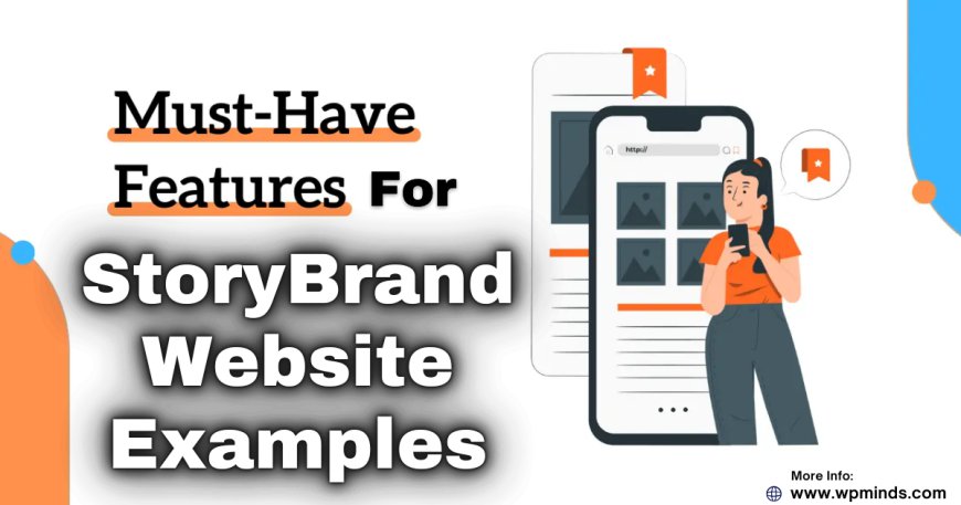 Top 5 Must-Have Features for StoryBrand Website Examples