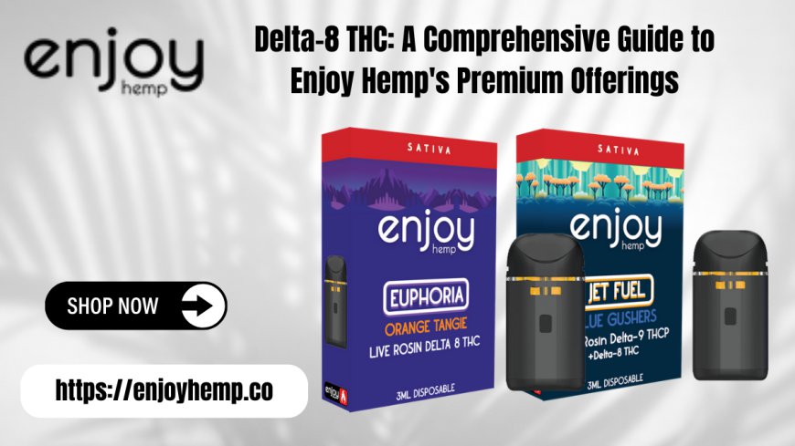 Buy Delta 8 THC Pen & Disposables | Enjoy Hemp