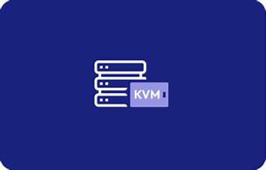 How to Choose the Best KVM VPS Hosting Provider in 2024?