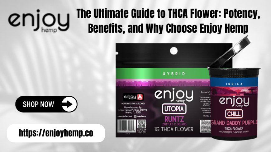 Premium THCA Flower - High Potency Options | Enjoy Hemp