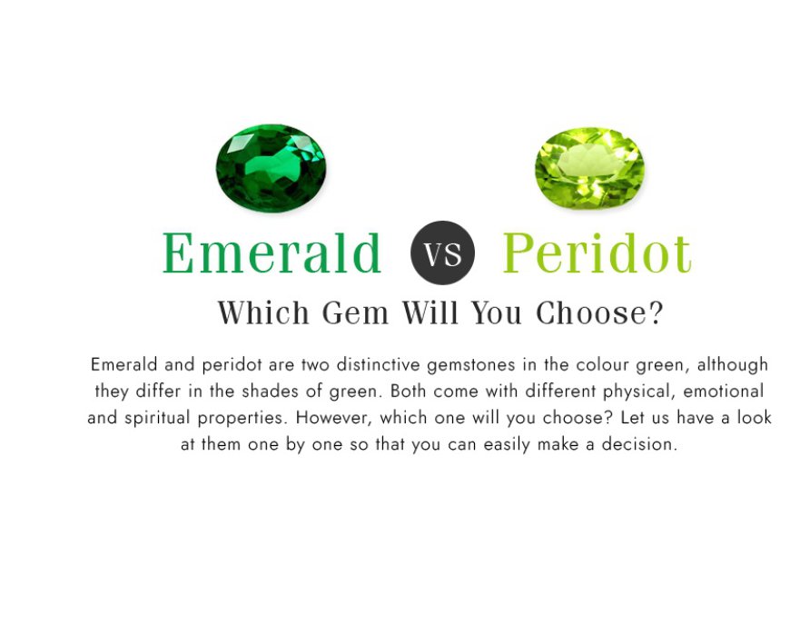 Emerald Versus Peridot: Which Gemstone Will You Choose?