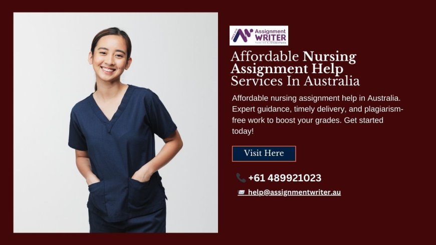 Affordable Nursing Assignment Help Services in Australia