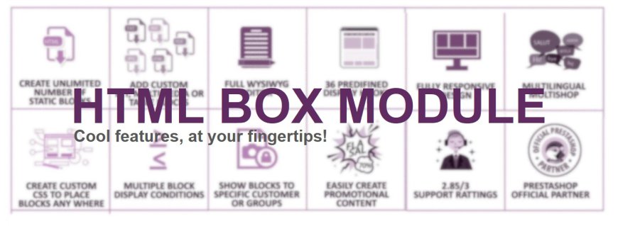 Unlocking the Magic of the HTML Box PrestaShop Module