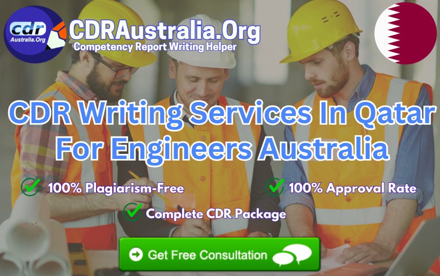 CDR Writing Services In Qatar For Engineers Australia - Get Professional Services At CDRAustralia.Org