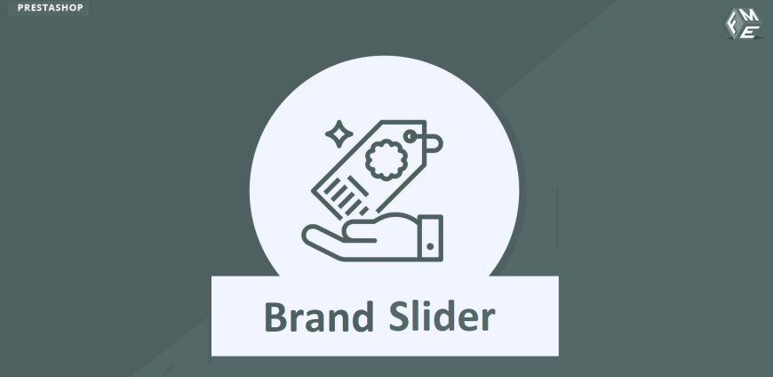 Why Your Store Needs a Brand Slider Module Right Now