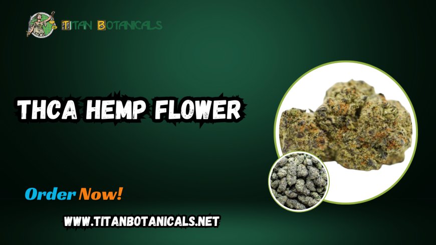 Premium THCA Hemp Flower from Titan Botanicals