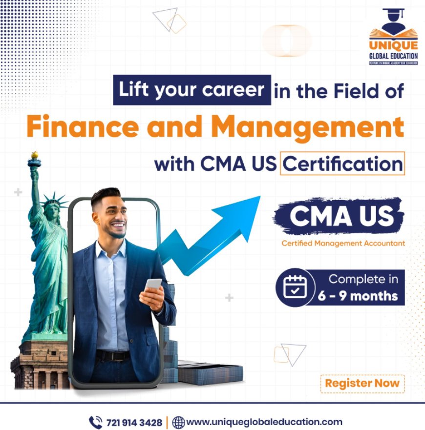 Your Complete Guide to the US CMA Exam: Everything You Need to Know