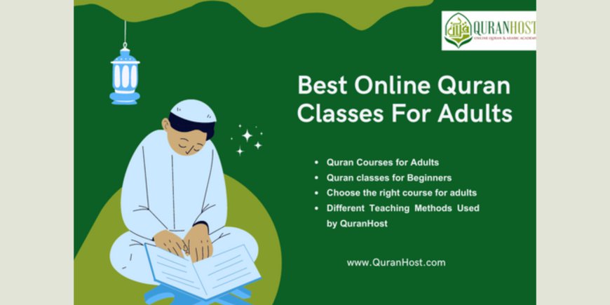 Explore the Quran from Home: Online Classes Tailored for Adults