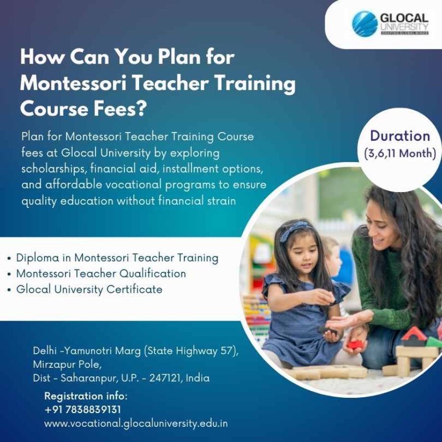 How Is It Possible to Budget for the Price of a Montessori Teacher Training Course?