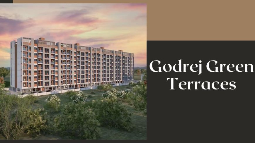 Godrej Green Terraces | Choice For Luxury Living In Panvel