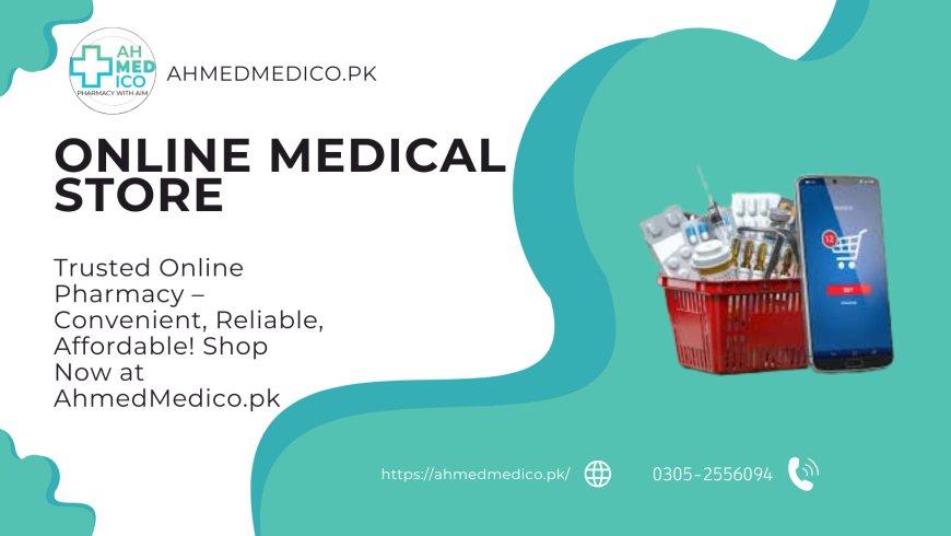 Online Medical Store in Karachi, Pakistan — Ahmed Medico