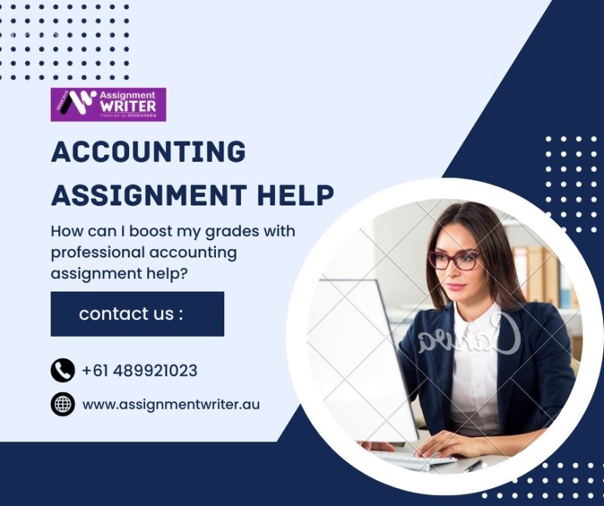 How can I boost my grades with professional accounting assignment help?