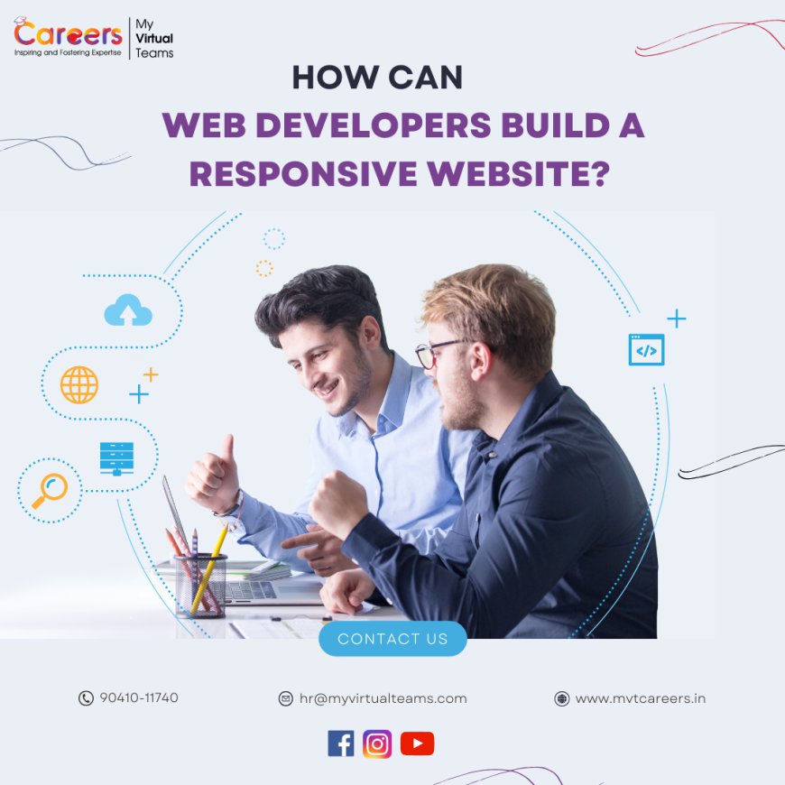 How Can Web Developers Build a Responsive Website?