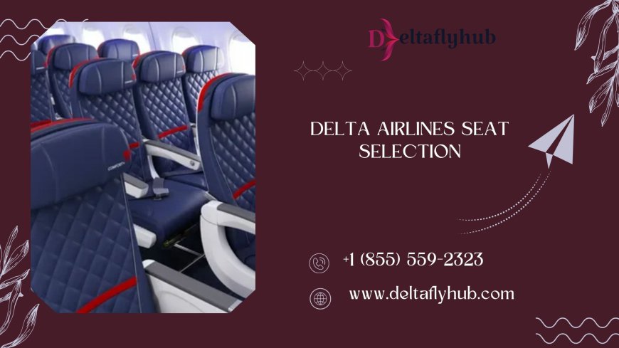 How does Delta no seat selection work?