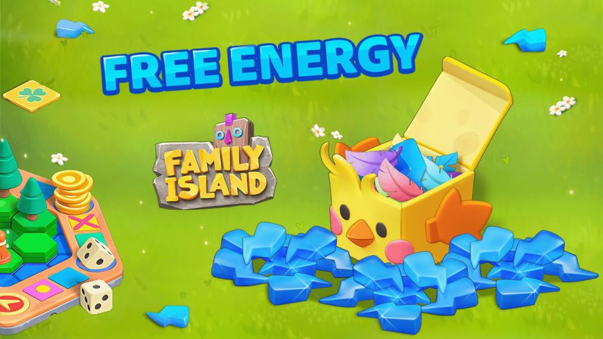 How to Get Family Island Free Energy