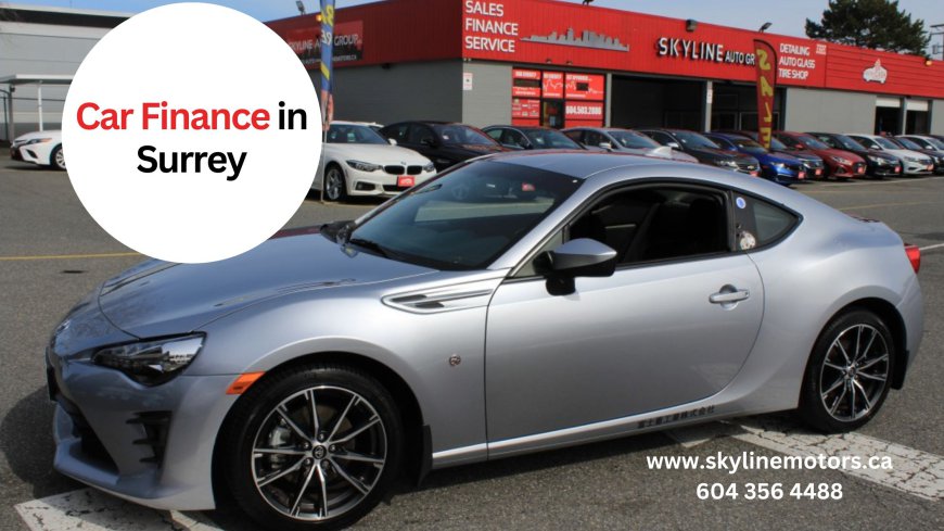 What Are the Best Options for Car Finance in Surrey?