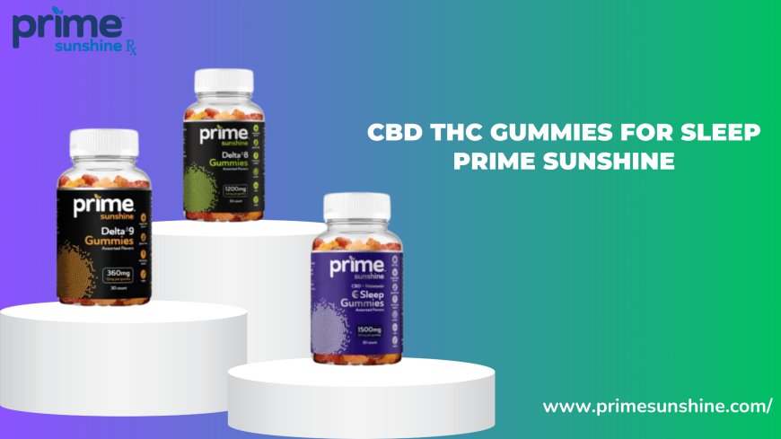 Gummies for Sleep: Prime Sunshine's Solution to Restful Nights