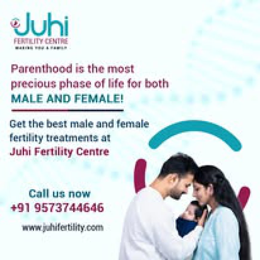 Best Doctors for Female Infertility Treatment in Hyderabad | Hormonal Imbalance and Stem Cell Solutions at Juhi Fertility Centre